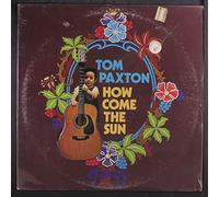 Tom Paxton - how come the sun LP