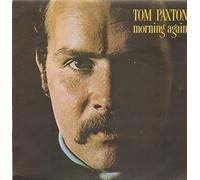 Tom Paxton - Morning Again - 1st