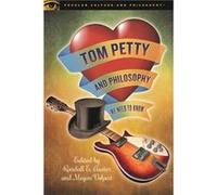 Tom Petty and Philosophy Unknown (Auteur)