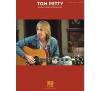 Tom Petty Sheet Music Anthology: Piano, Vocal, Guitar by Tom Petty [Paperback]