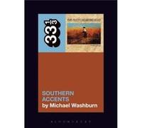 Tom Pettys Southern Accents by Washburn & Michael Independent Scholar & USA Unknown (Auteur)
