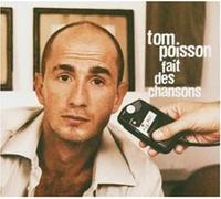 Tom Poisson – Fait des Chansons