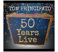 Tom Principato 50 Years Live