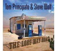 Tom Principato & Steve Wolf The Long Way Home (CD) Album