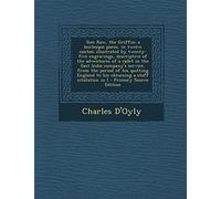 Tom Raw, the Griffin: A Burlesque Poem, in Twelve Cantos: Illustrated by Twenty-Five Engravings, Descriptive of the Adventures of a Cadet in the East ... to His Obtaining a Staff Situtation in I