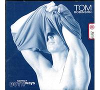 tom robinson - having it both ways