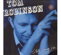 TOM ROBINSON - Still Loving You [Vinyl LP]