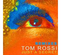 Tom Rossi - Just A Secret (Remixes) -EP [Import]