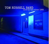 Tom Russell - Live By The River 1993 [Compact Discs]