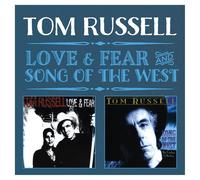 TOM RUSSELL - LOVE & FEAR AND SONG OF THE WEST 2 CD NEUF