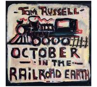 Tom Russell - October In The Railroad Earth [Vinyl Lp]