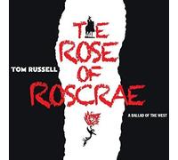 Tom Russell - The Rose Of Roscrae [Compact Discs]