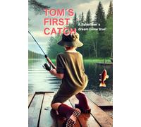 Tom´s first catch - A fisherman´s dream come true!: Fishing - Patience & Calmness - Respect for nature - Sustainability - cherished moments