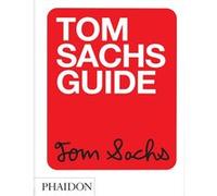 Tom Sachs Guide