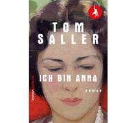 Tom Saller Ich bin Anna: Roman (Poche)