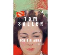 Tom Saller Ich bin Anna: Roman (Relié)