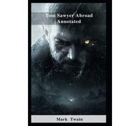 Tom Sawyer Abroad Annotated