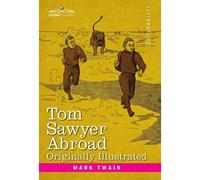 Tom Sawyer Abroad: By Huck Finn