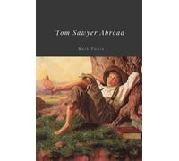Tom Sawyer Abroad by Mark Twain
