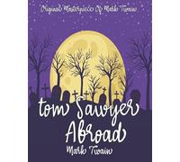 Tom Sawyer Abroad By Mark Twain Annotated.