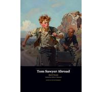Tom Sawyer Abroad - Revised Illustrated Edition