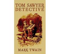 Tom Sawyer, Detective