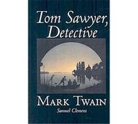 Tom Sawyer Detective Amy Sterling Casil, Mark Twain, Samuel Langhorne Clemens (Auteur)