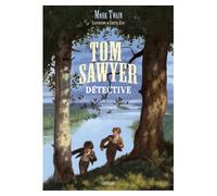Tom Sawyer détective - Mark Twain - Sarbacane - cartonné - Contes et légendes jeunesse