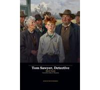 Tom Sawyer, Detective - Revised Illustrated Edition