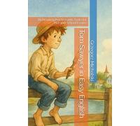 Tom Sawyer in Easy English: B1 Reading Practice with Tasks for PET and School Exams