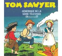 Tom Sawyer - Le Générique de la série télévisée Vinyle
