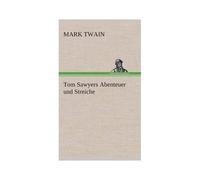 Tom Sawyers Abenteuer Und Streiche