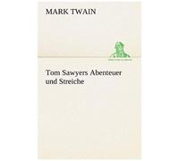 Tom Sawyers Abenteuer Und Streiche