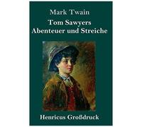 Tom Sawyers Abenteuer Und Streiche (Großdruck)