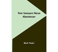 Tom Sawyers Neue Abenteuer