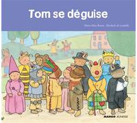 Tom se déguise - Elisabeth de Lambilly - Mango - broché - Album jeunesse dès 3 ans