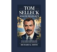 TOM SELLECK: Magnum Legacy: The Life, Roles, and Enduring Charm of Hollywood’s Iconic Leading Man