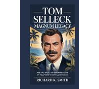 TOM SELLECK: Magnum Legacy: The Life, Roles, and Enduring Charm of Hollywood’s Iconic Leading Man