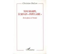 Tom Sharpe, Écrivain "Populaire - De La Farce À L'ironie