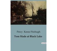 Tom Slade At Black Lake