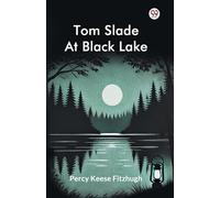 Tom Slade At Black Lake