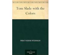 Tom Slade With the Colors