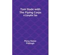 Tom Slade With The Flying Corps