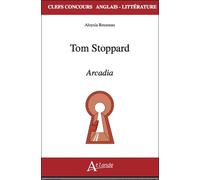 Tom Stoppard - Arcadia Arcadia - Aloysia Rousseau - Atlande Eds - broché - Méthode de langue