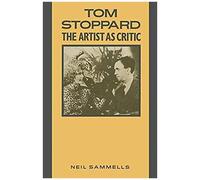 Tom Stoppard: The Artist As Critic