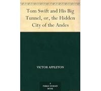 Tom Swift and His Big Tunnel