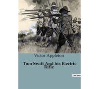 Tom Swift And his Electric Rifle - Victor Appleton - Culturea - broché - Roman