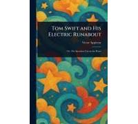 Tom Swift And His Electric Runabout