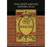 Tom Swift and His Motor-Cycle Appleton, Victor (Auteur)