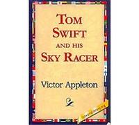 Tom Swift And His Sky Racer Victor Appleton (Auteur)